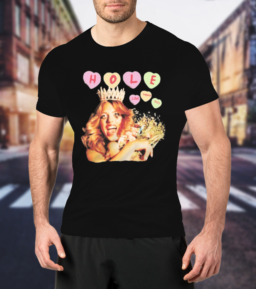 Hole Live Through This Candies Heart Vintage Style Crown And Flowers T-Shirt