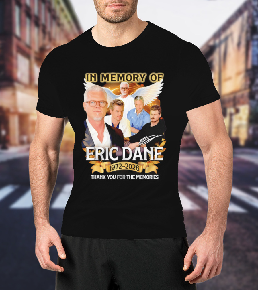 In Memory Of Eric Dane 1972 2026 Thank You For The Memories Angel Wings T-Shirt