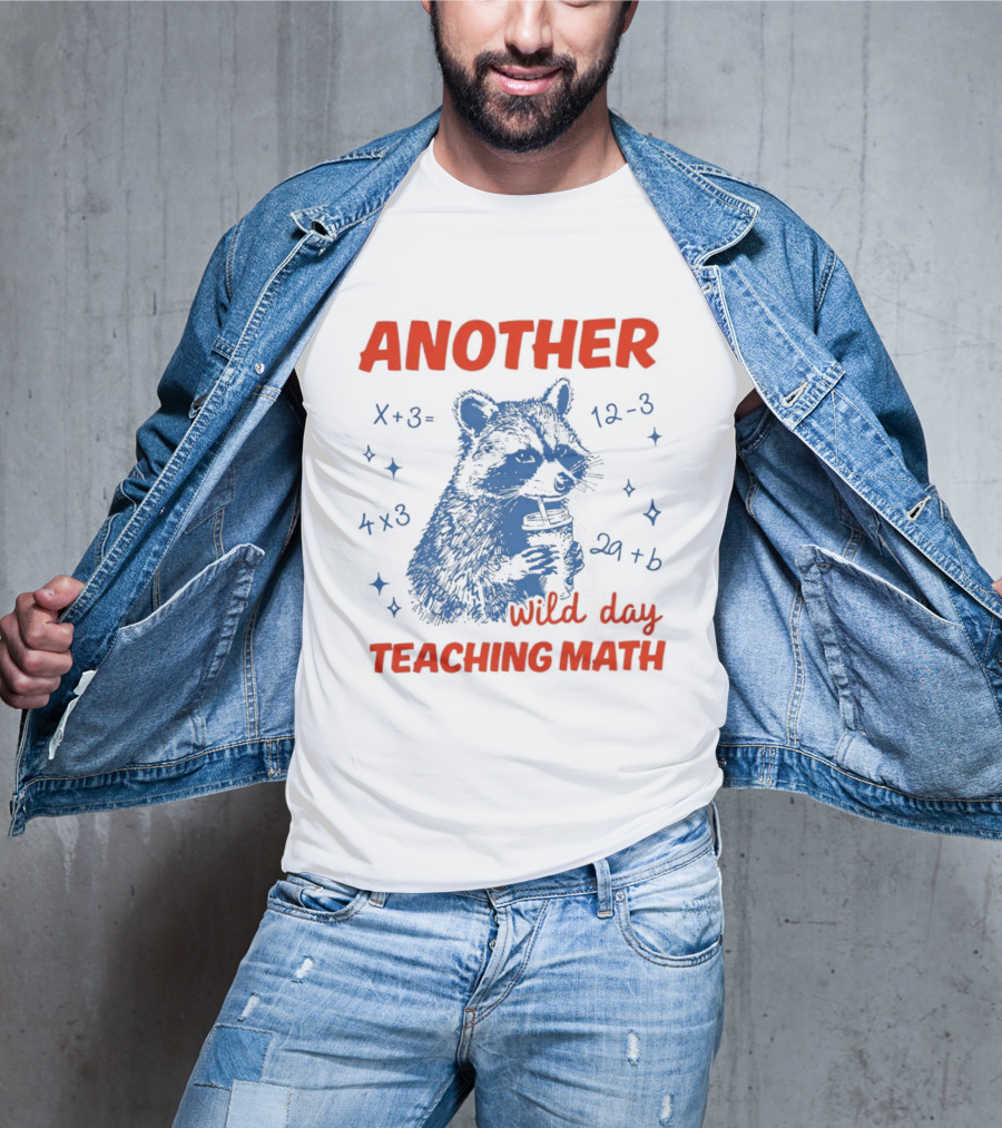Another Wild Day Teaching Math Raccoon T-Shirt