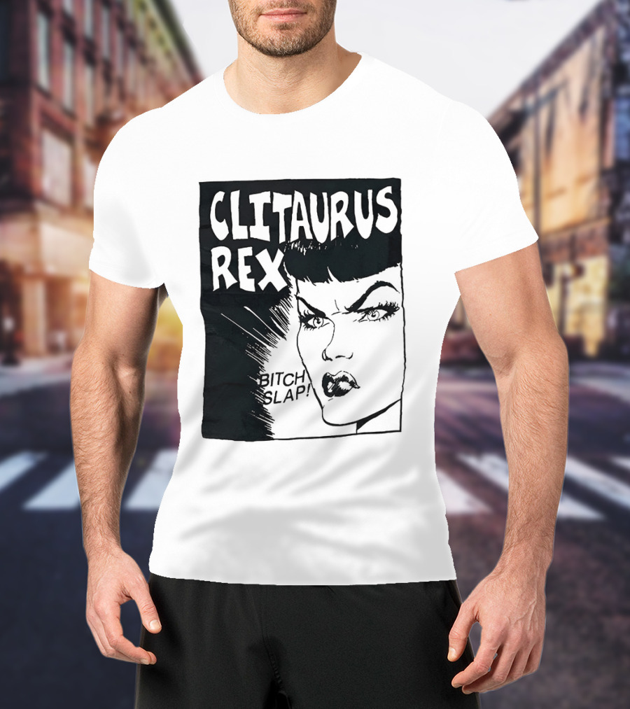 Clitaurus Rex Bitch Slap Retro Punk T-Shirt