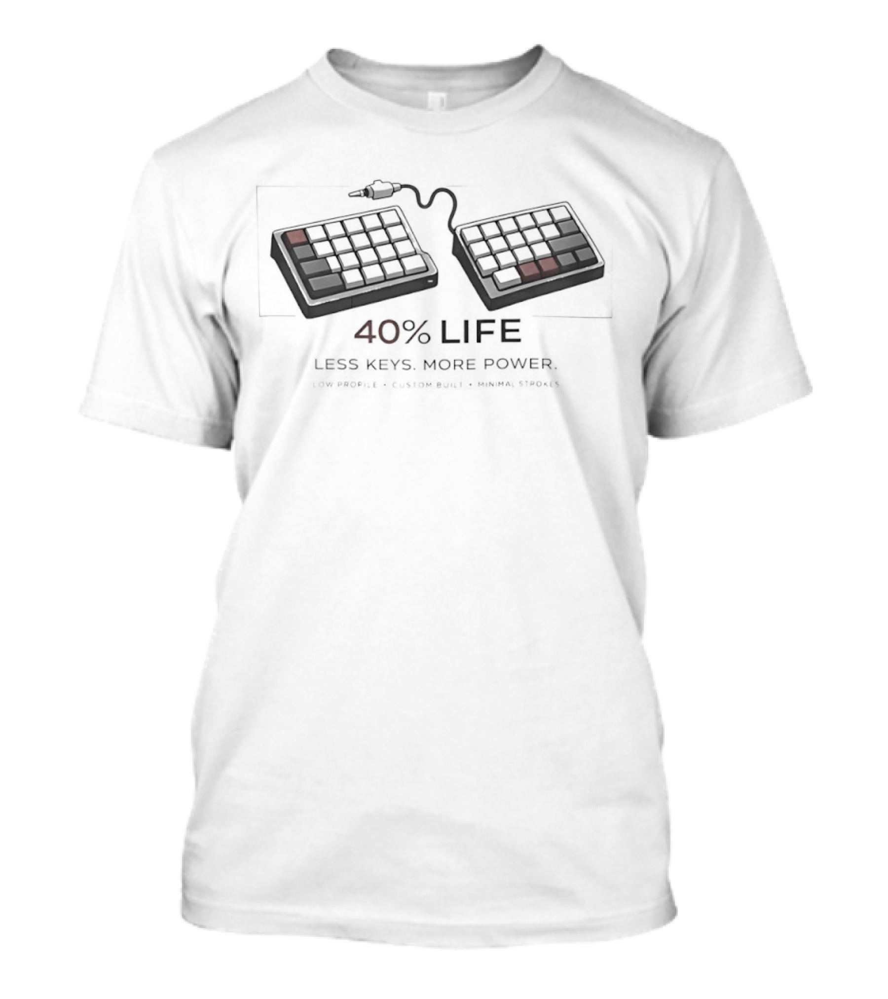 40 Percent Life Less Keys More Power Keyboard Split T-Shirt