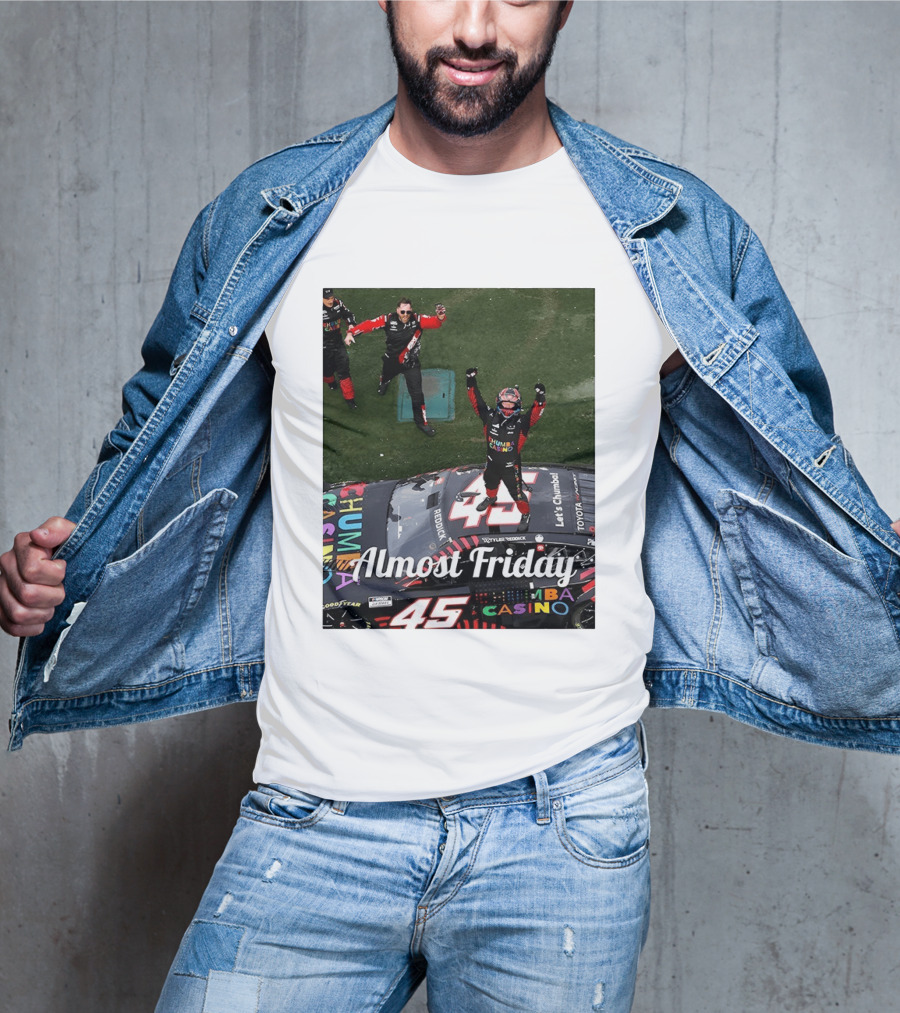 Tyler Reddick 45 NASCAR Daytona 500 Celebration Almost Friday T-Shirt