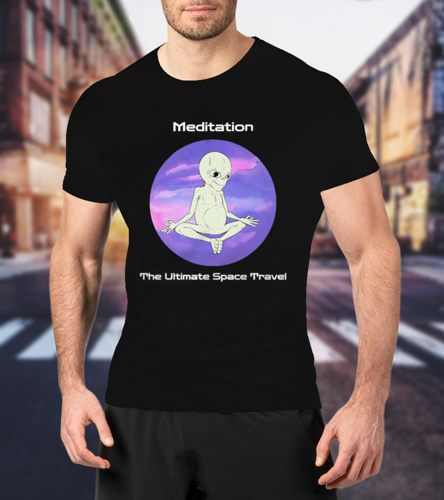 Alien Meditation Ultimate Space Travel Peaceful Cosmic Journey T-Shirt