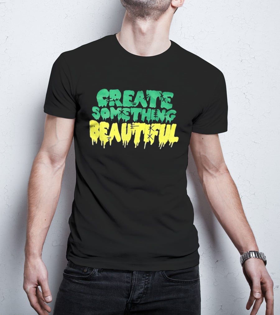 CREATE SOMETHING BEAUTIFUL Drip Melt Stitch T-Shirt
