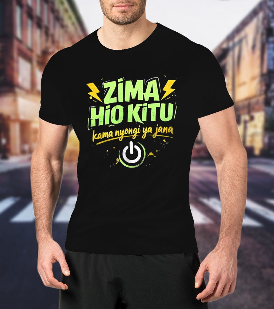 Zima Hio Kitu Kama Nyongi Ya Jana Switch Power T-Shirt