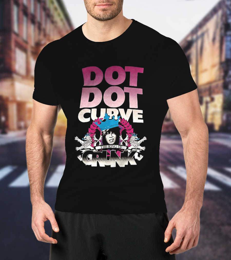 Dot Dot Curve The King Of Crunk Crowned T-Shirt