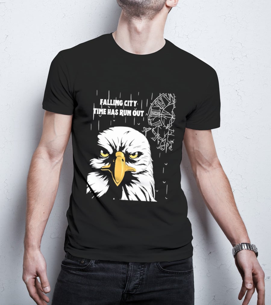 Falling City Time Has Run Out Eagle T-Shirt