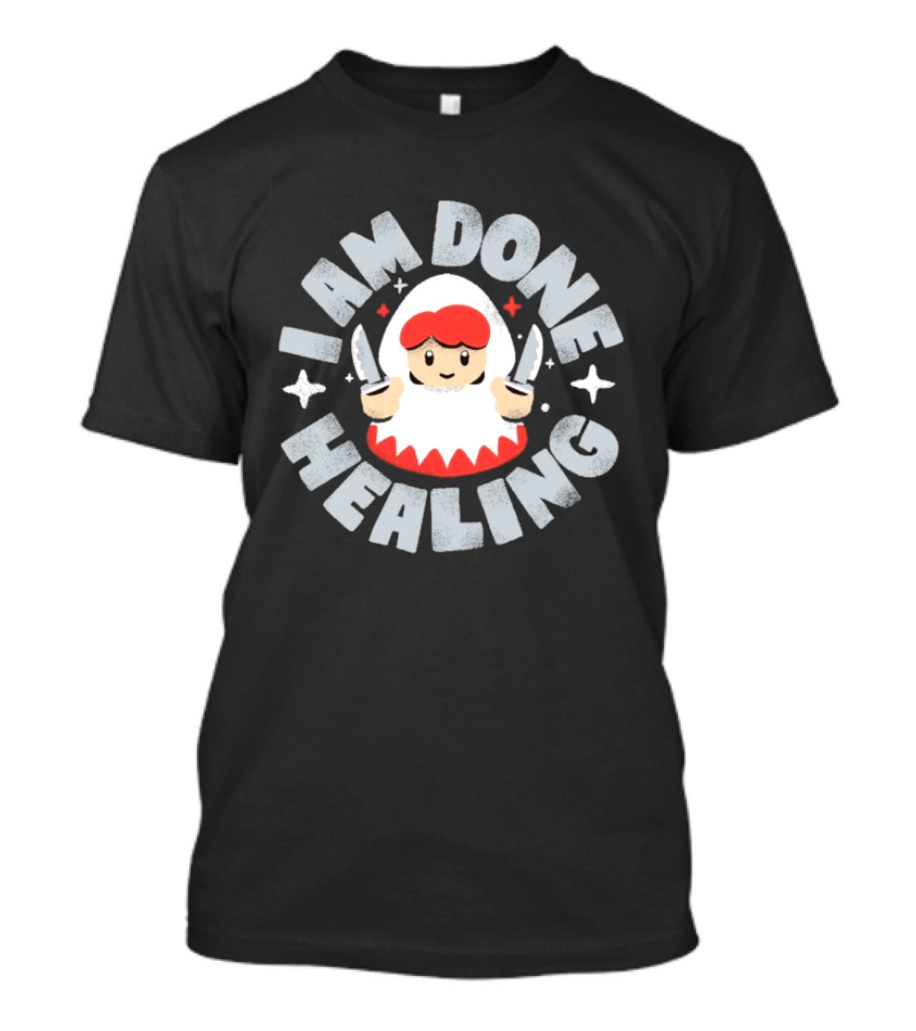 I Am Done Healing Job Change Cute Character With Knives T-Shirt