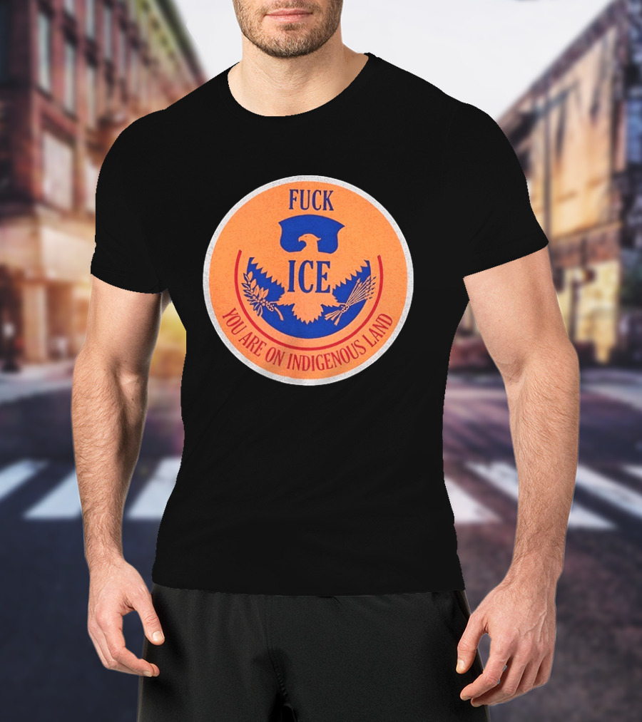 Fuck ICE You Are On Indigenous Land Eagle T-Shirt