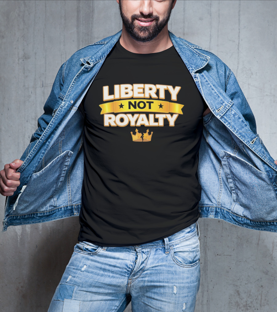 Liberty Not Royalty Crown Banner T-Shirt