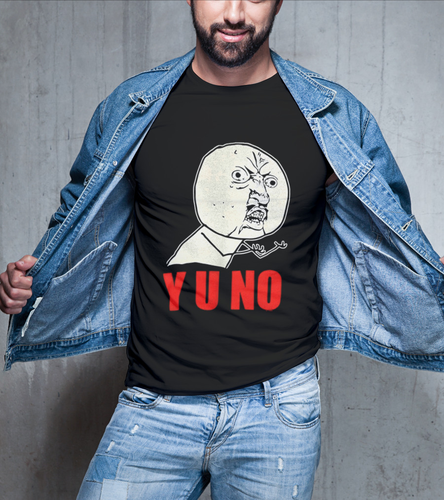 Y U No Meme Rage Face Tips Y U No Tip T-Shirt