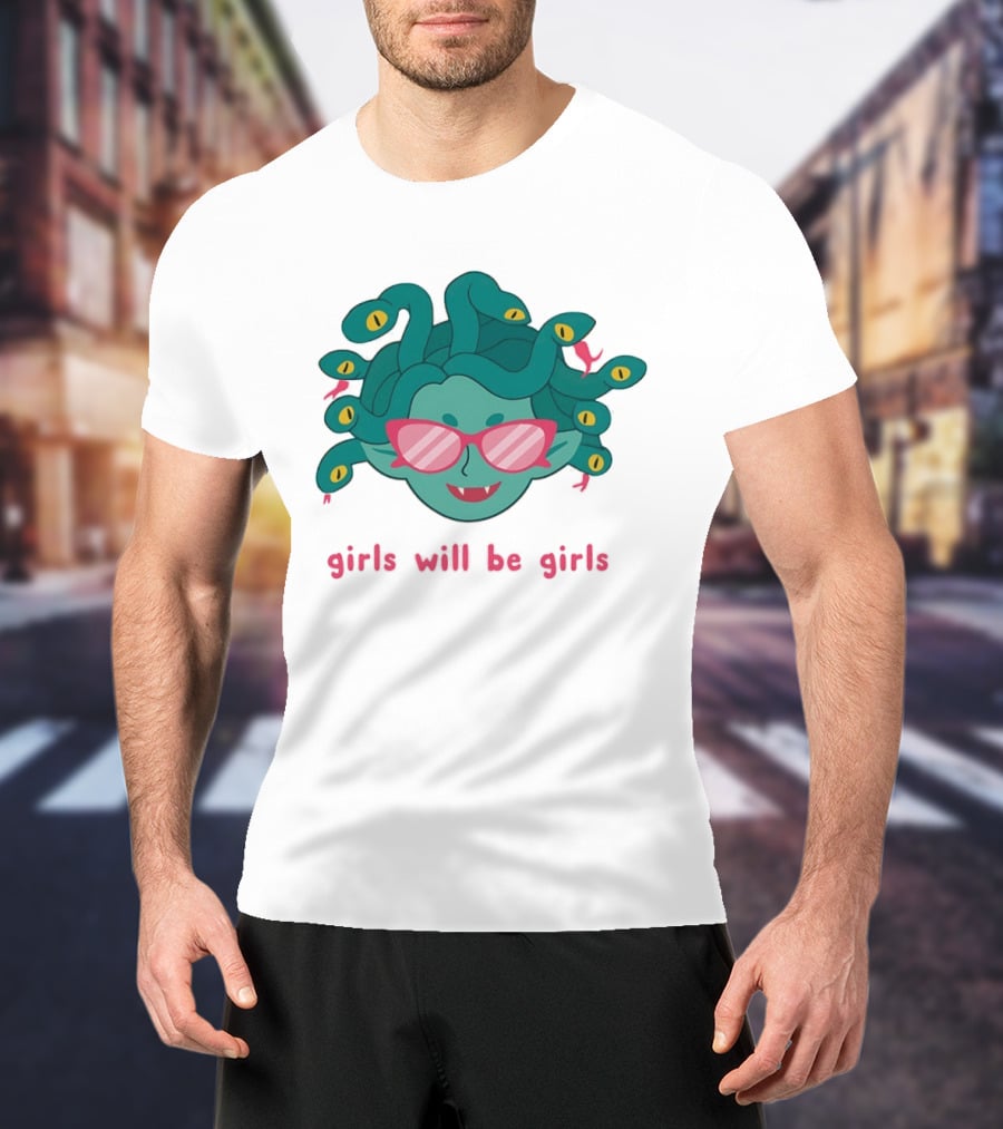 Green Medusa Head Pink Glasses Girls Will Be Girls T-Shirt