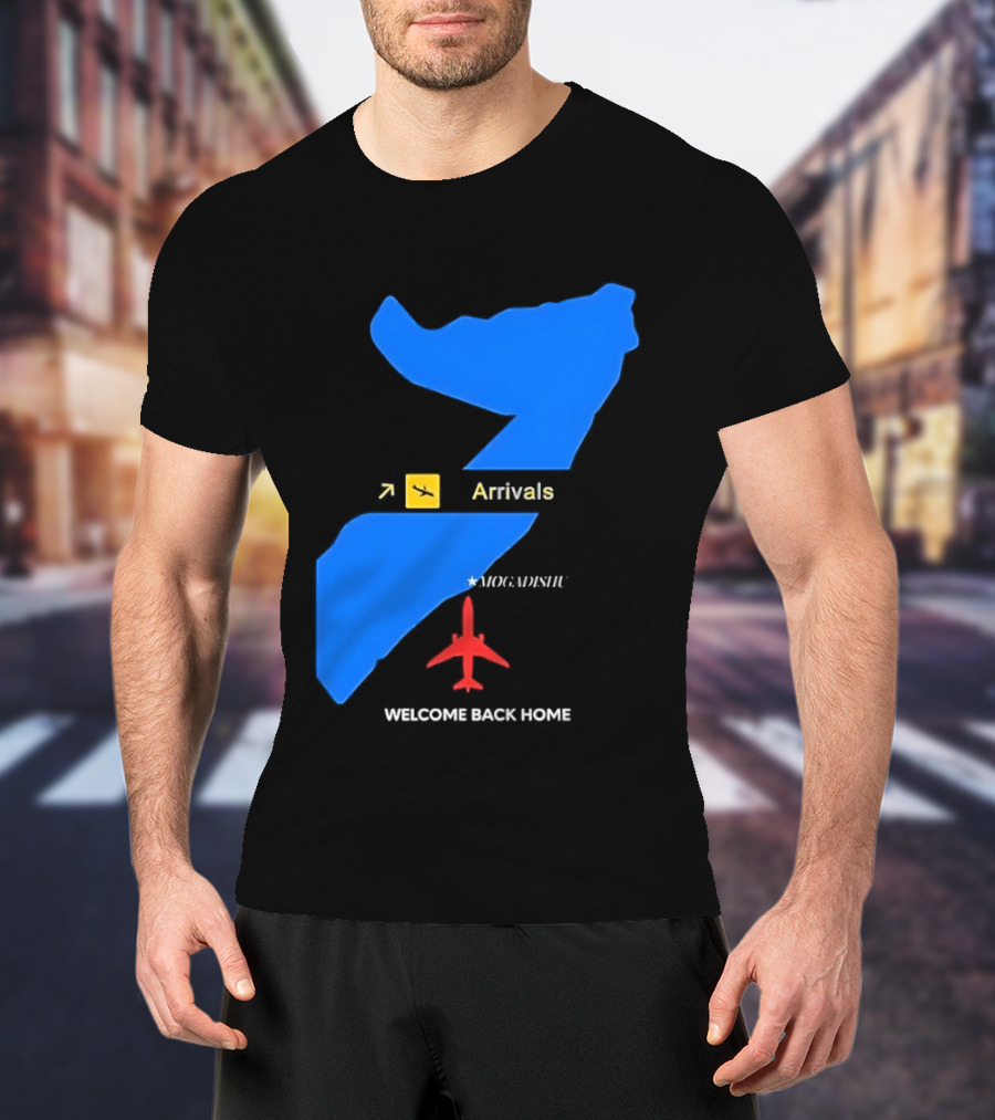 Arrivals Mogadishu Welcome Back Home Somalia Map Airplane T-Shirt