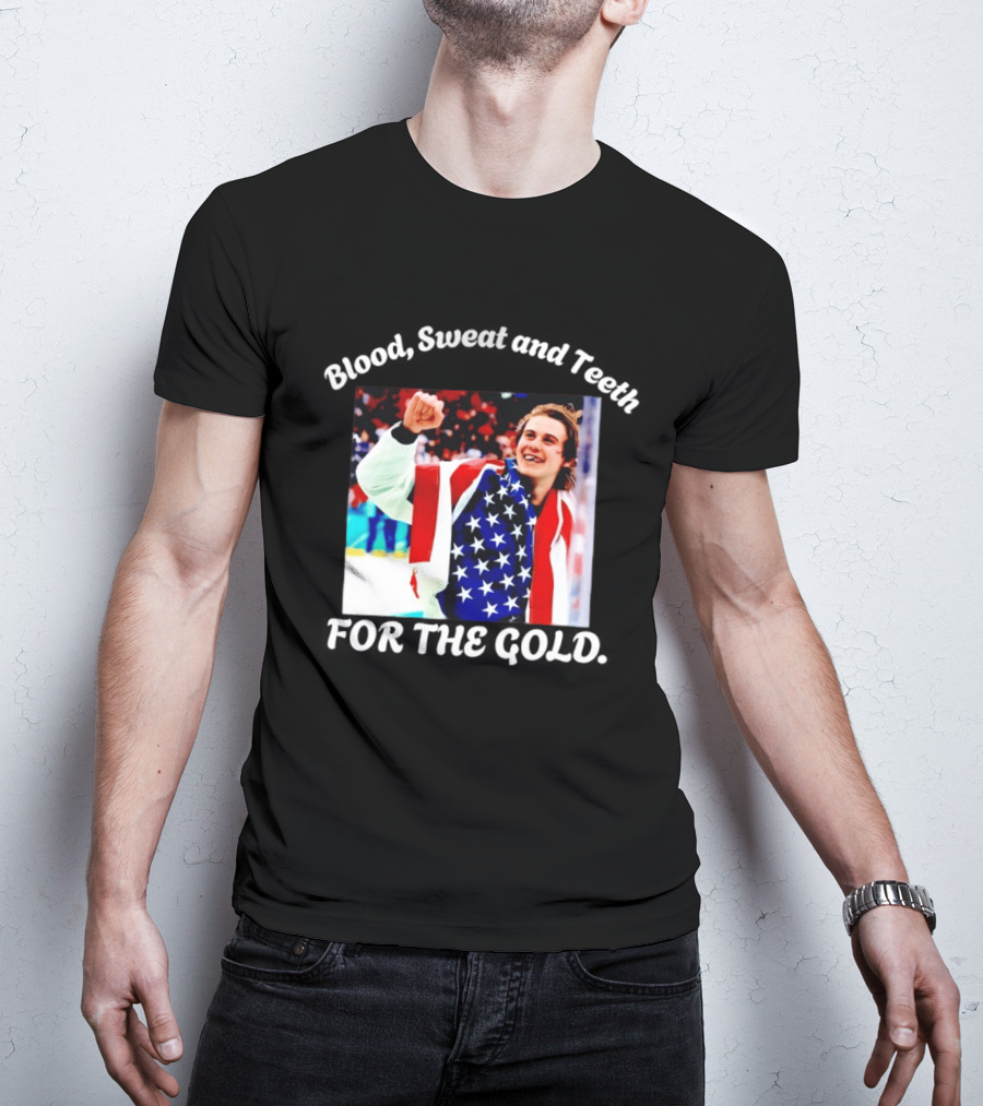 Blood Sweat And Teeth For The Gold USA Hockey T-Shirt