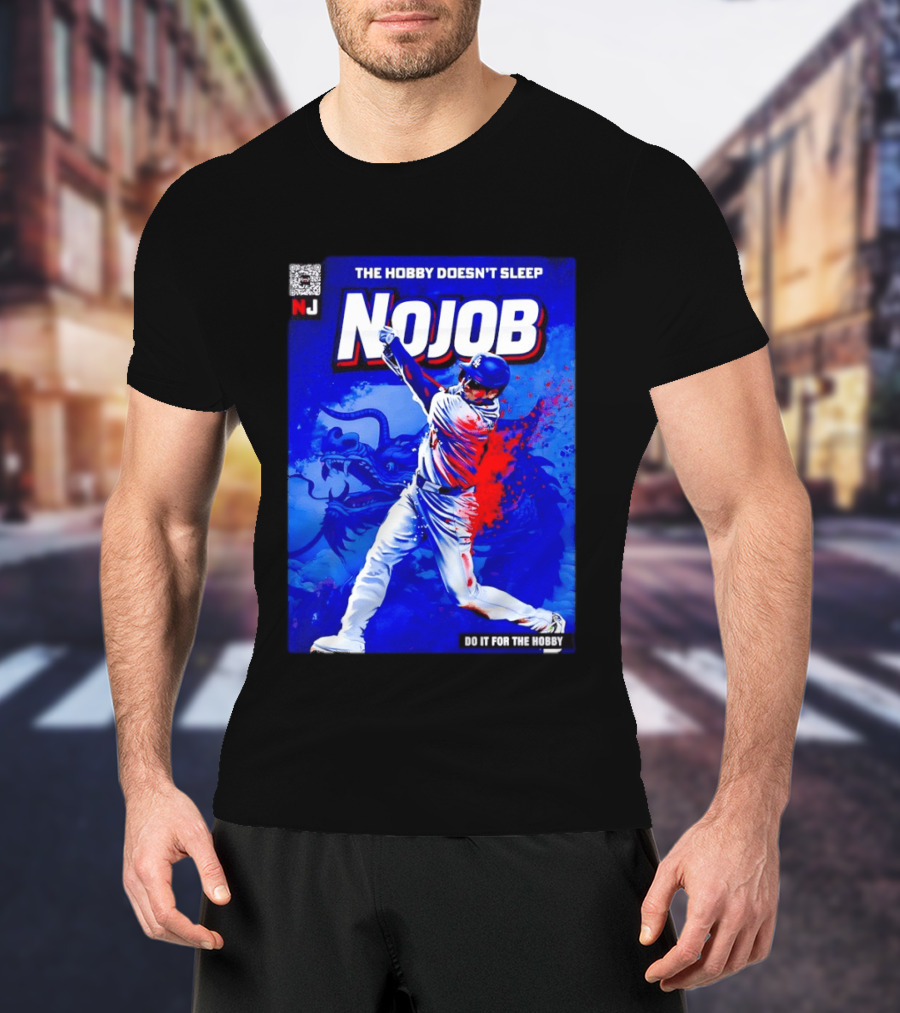 Shohei Ohtani Nojob The Hobby Doesn't Sleep Do It For The Hobby Baseball Dragon T-Shirt