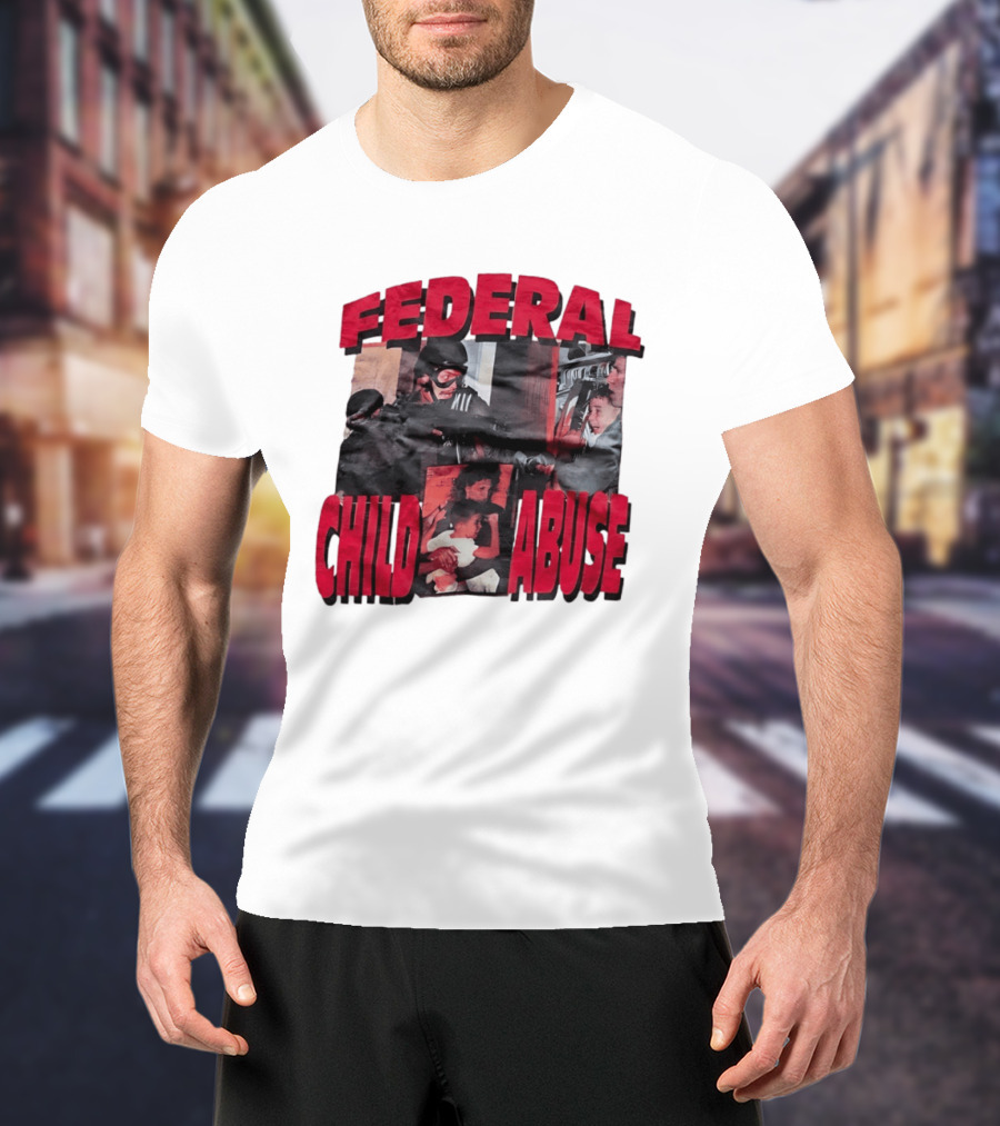 Federal Child Abuse Controversial Imagery Critique T-Shirt