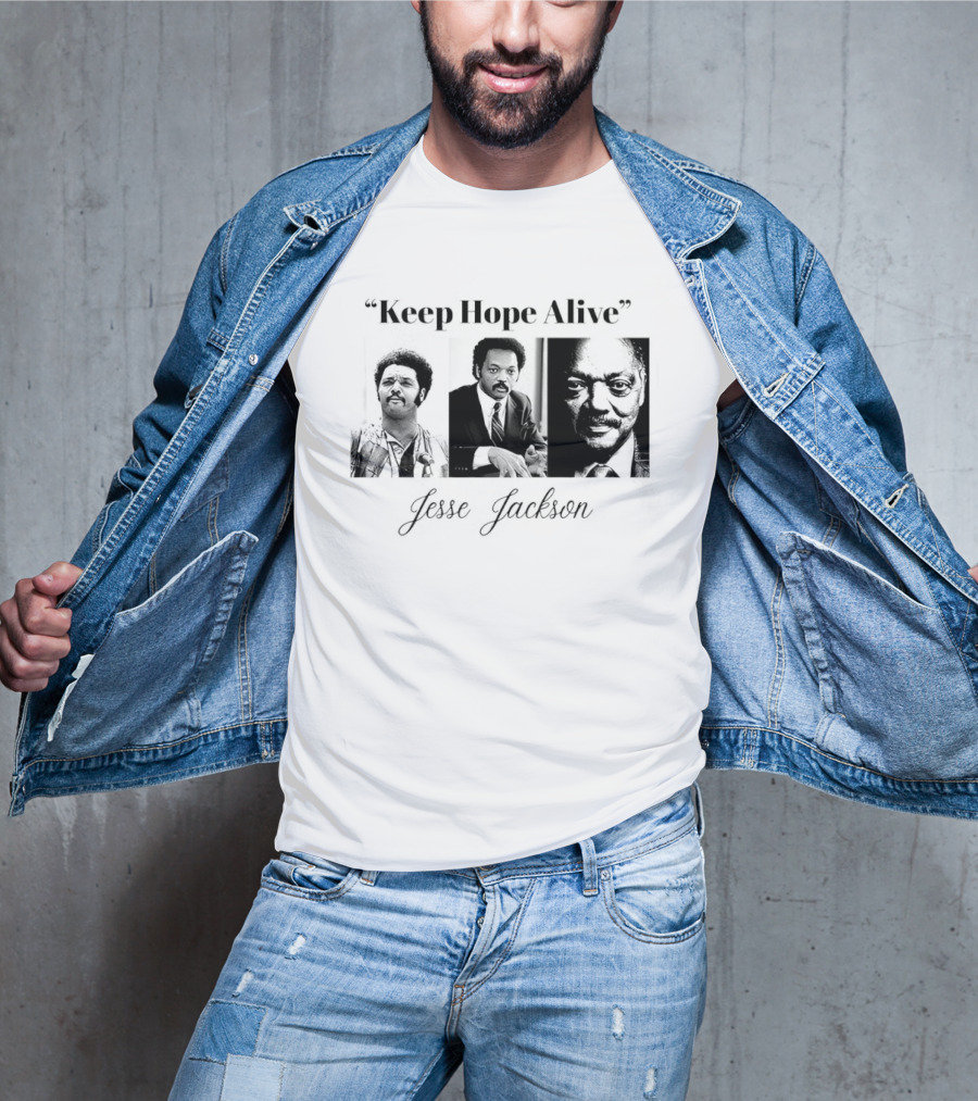 Keep Hope Alive Jesse Jackson T-Shirt