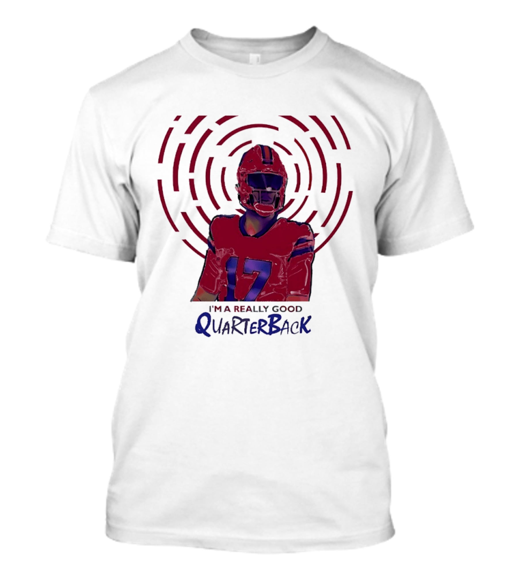 Josh Allen I'm A Really Good Quarterback Number 17 Buffalo Bills T-Shirt