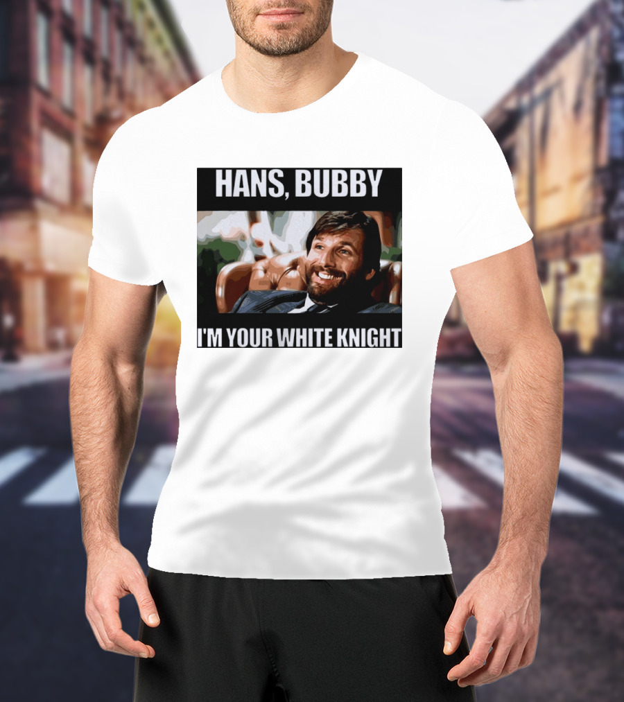 Hans Bubby I'm Your White Knight Iconic Movie T-Shirt