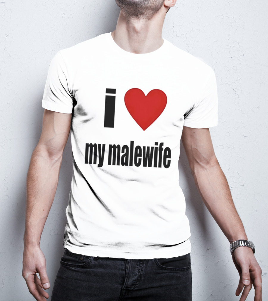 I Love My Malewife Heart Shape T-Shirt
