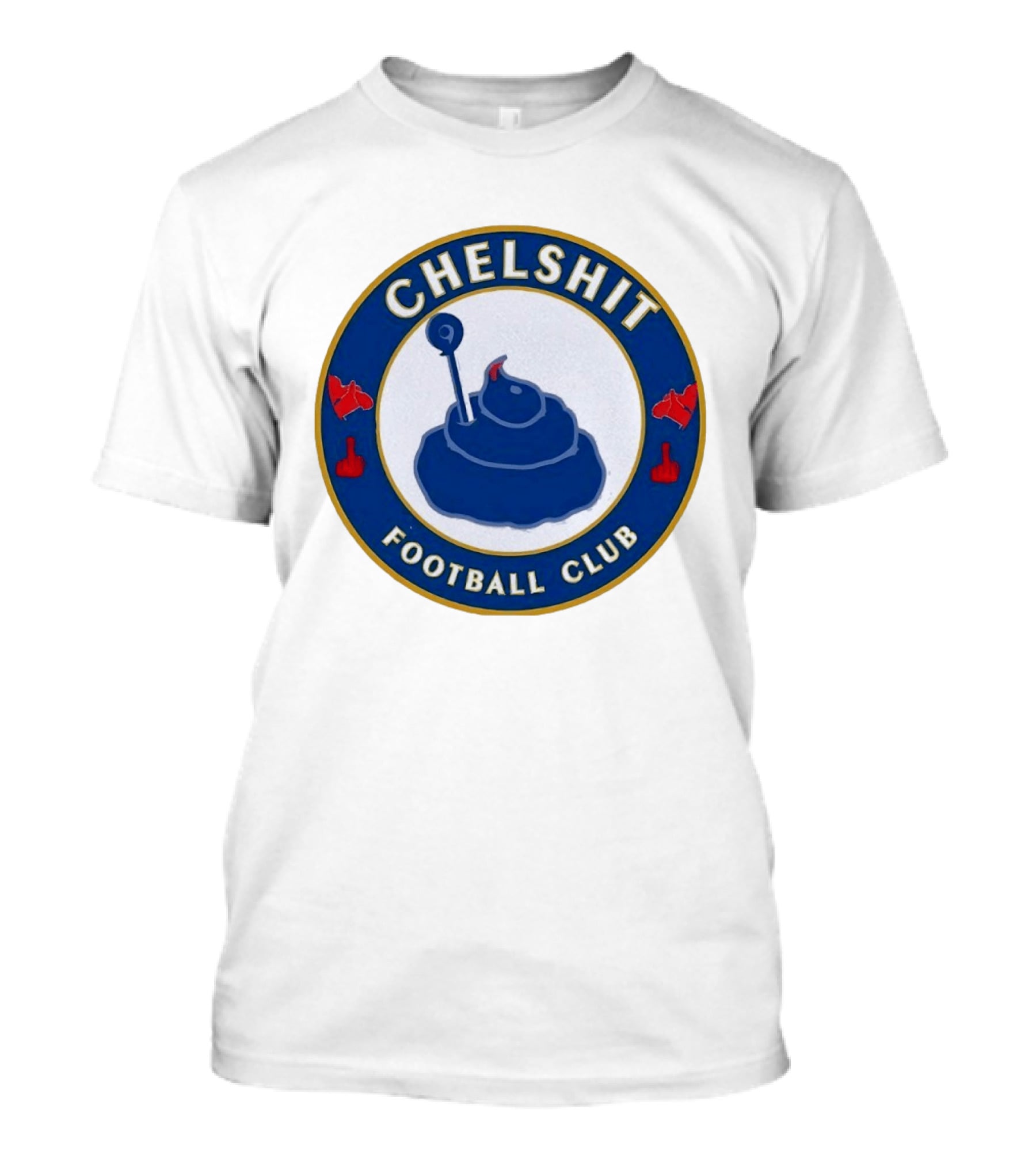 Chelshit Football Club Satirical T-Shirt