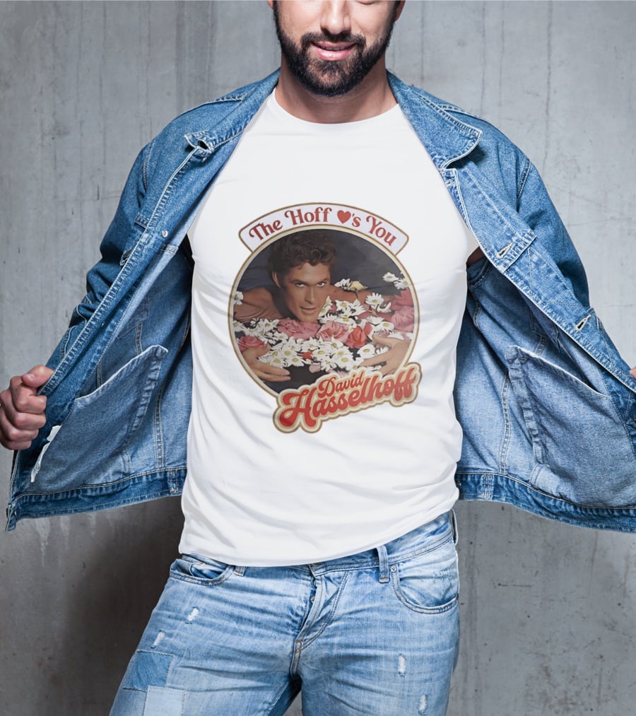 The Hoff Loves You David Hasselhoff Surrounded By Flowers T-Shirt