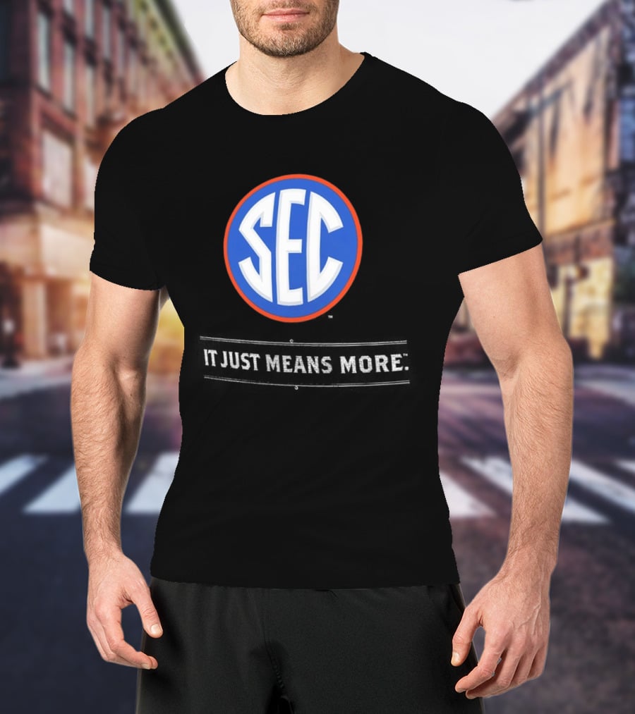Florida Gators SEC It Just Means More T-Shirt