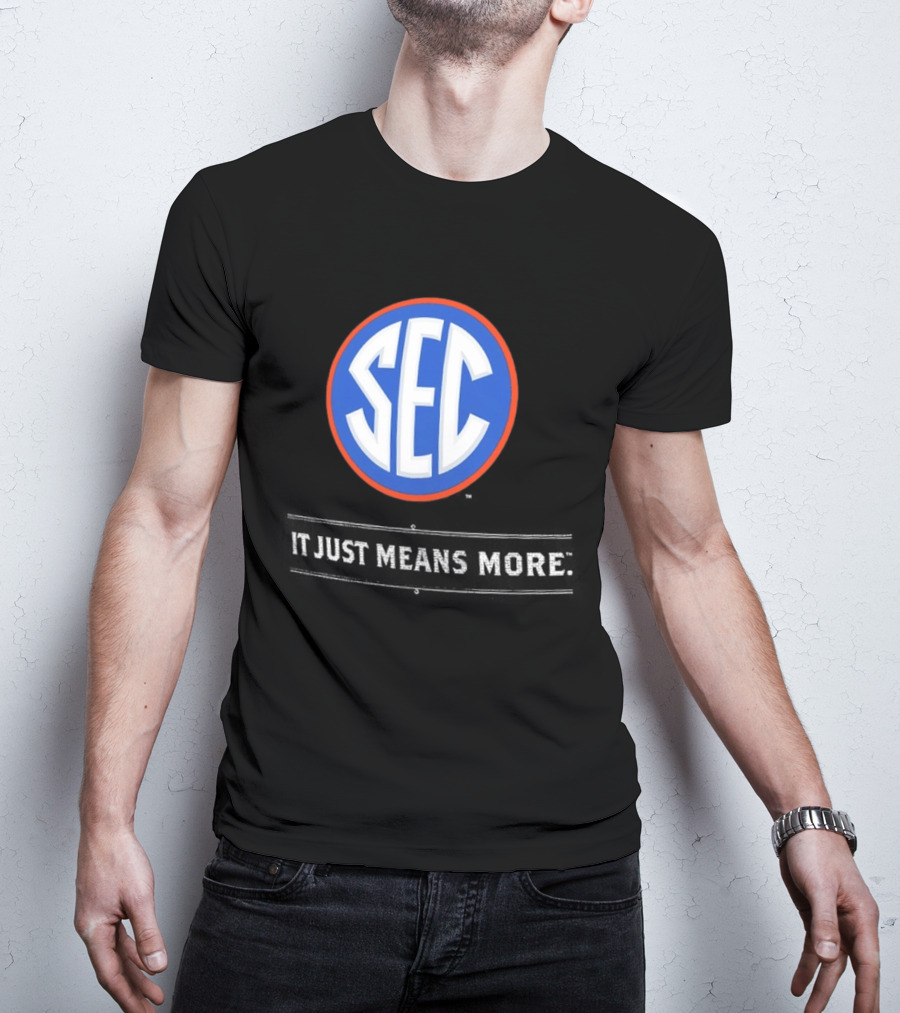 Florida Gators SEC It Just Means More T-Shirt