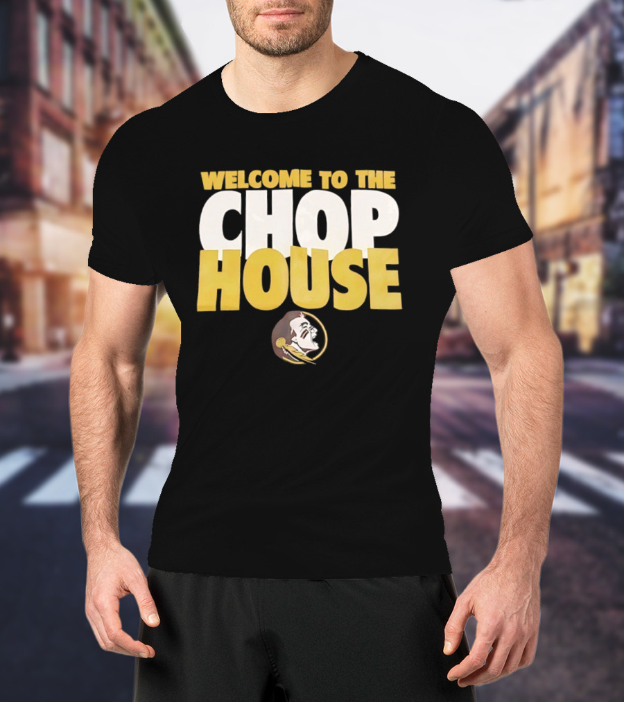 Florida State Seminoles Welcome To The Chop House T-Shirt