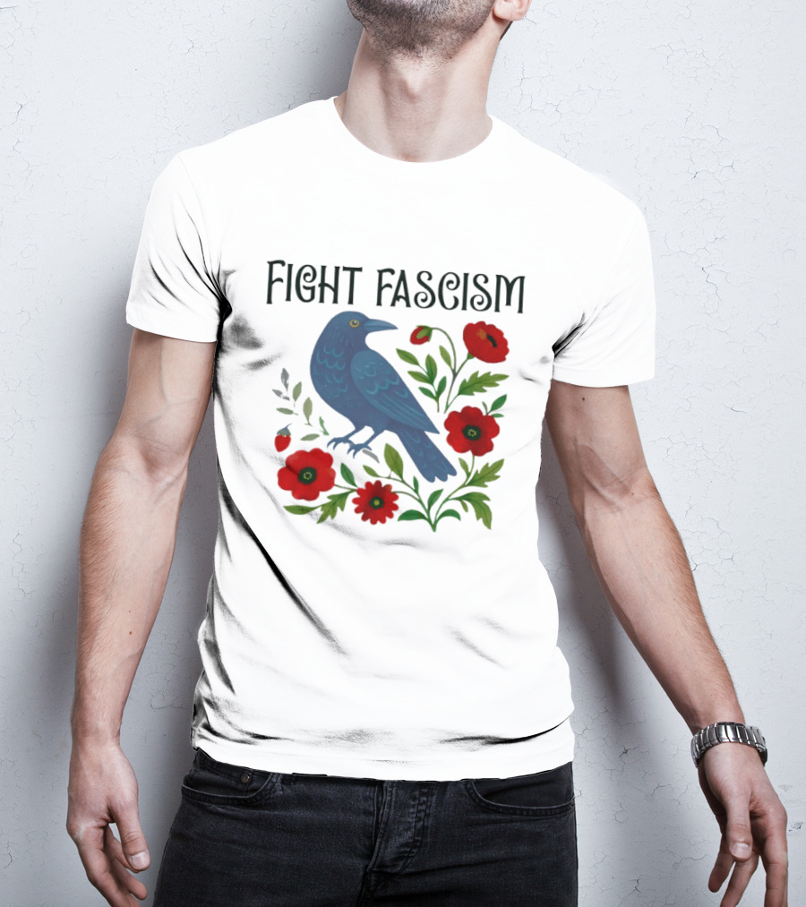 Fight Fascism Floral Protest Resistance T-Shirt