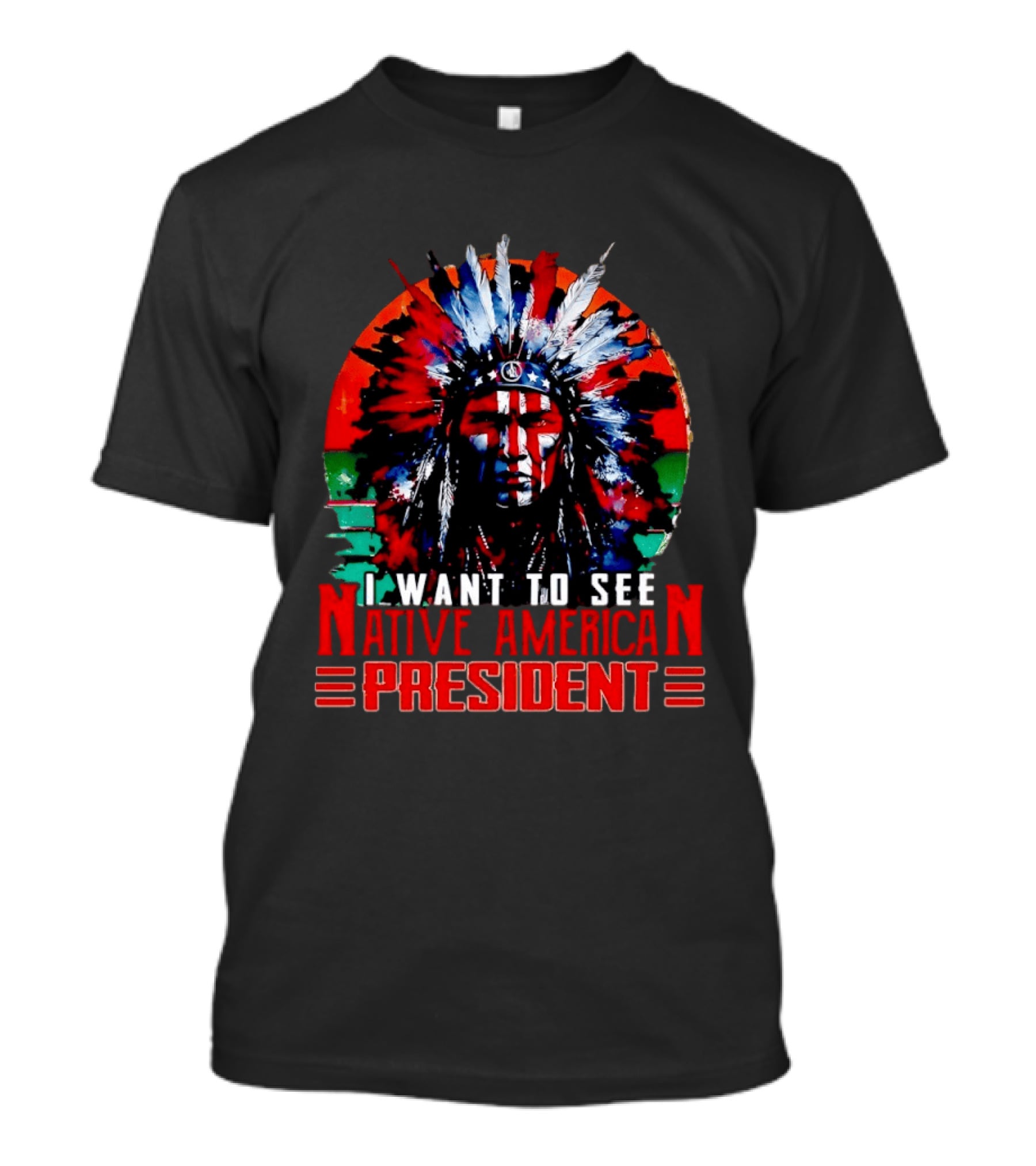 Native American President Bold Statement Feathers Headdress Vision T-Shirt