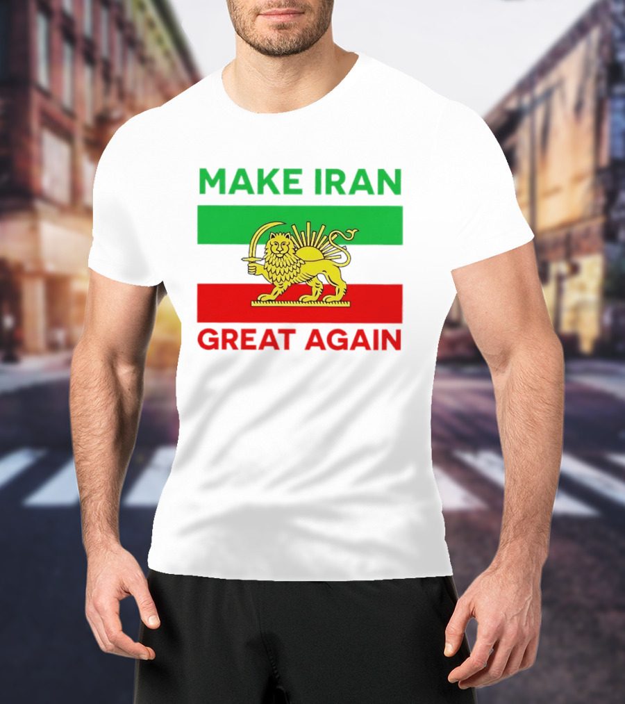 Make Iran Great Again Lion And Sun Symbol 2026 Free Iran T-Shirt