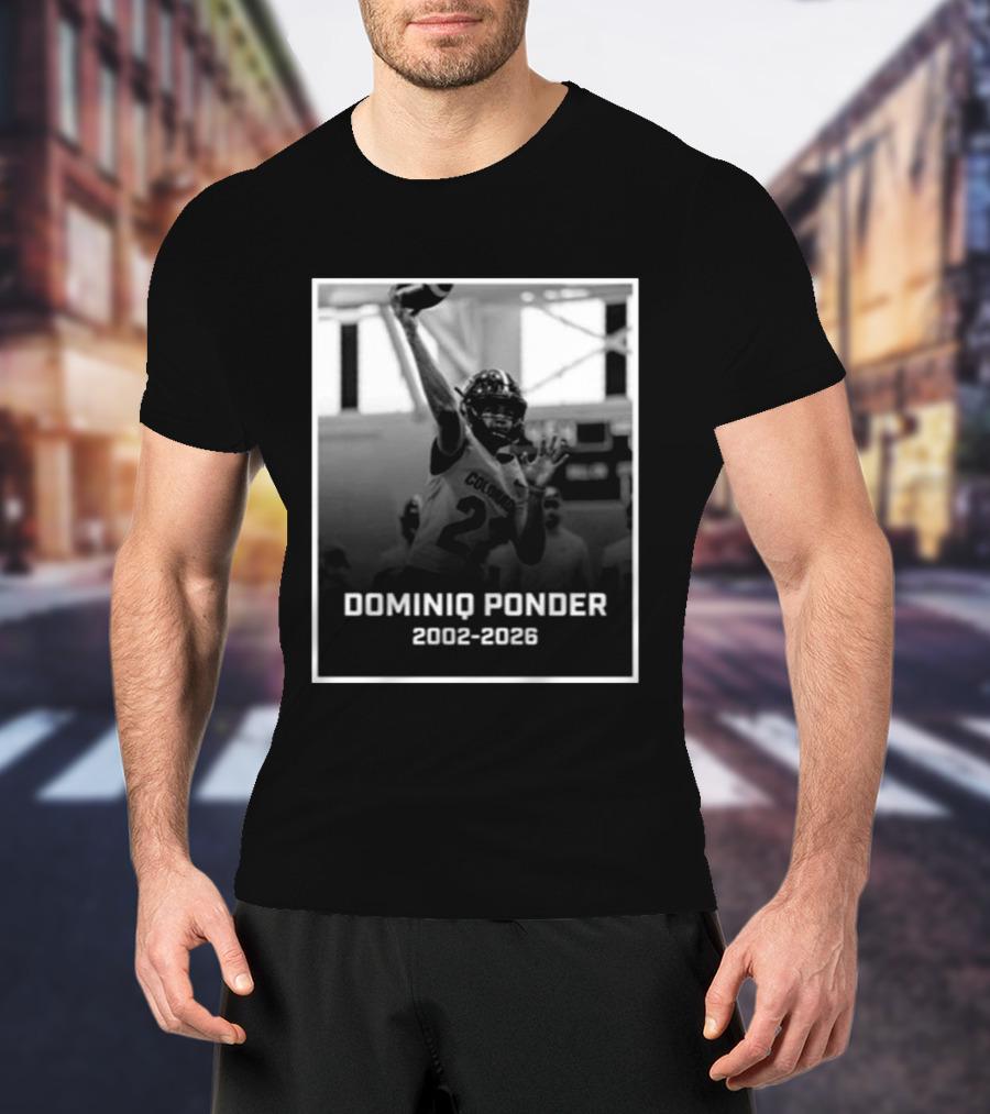 RIP Dominiq Ponder Colorado Quarterback 2002 2026 T-Shirt