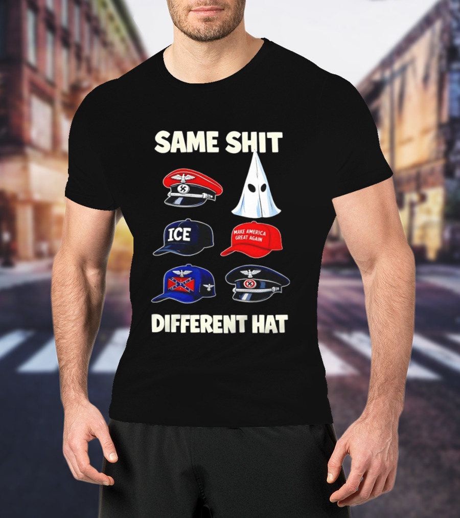 SAME SHIT DIFFERENT HAT ICE Make America Great Again T-Shirt