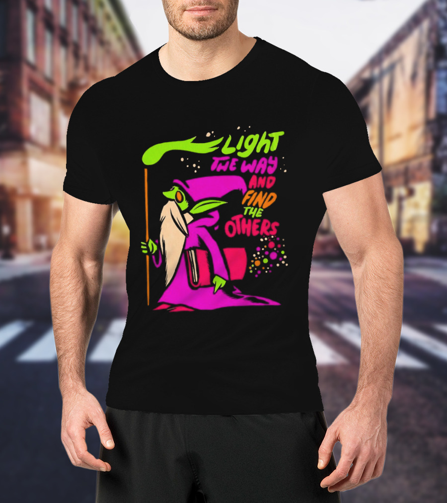 Light The Way Find The Others Psychedelic Wizard T-Shirt
