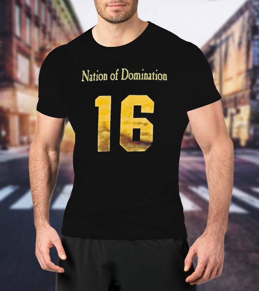 Nation Of Domination 16 T-Shirt