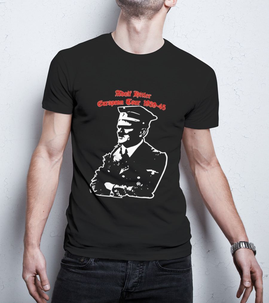 Adolf Hitler European Tour 1939 1945 Dates T-Shirt