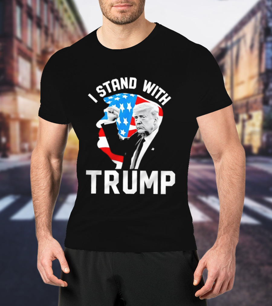 I Stand With Trump American Flag Stars Stripes President T-Shirt