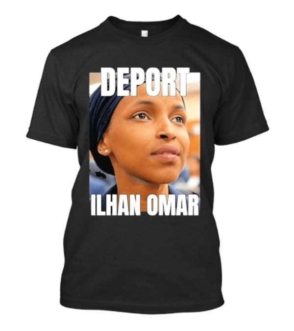 Deport Ilhan Omar T-Shirt