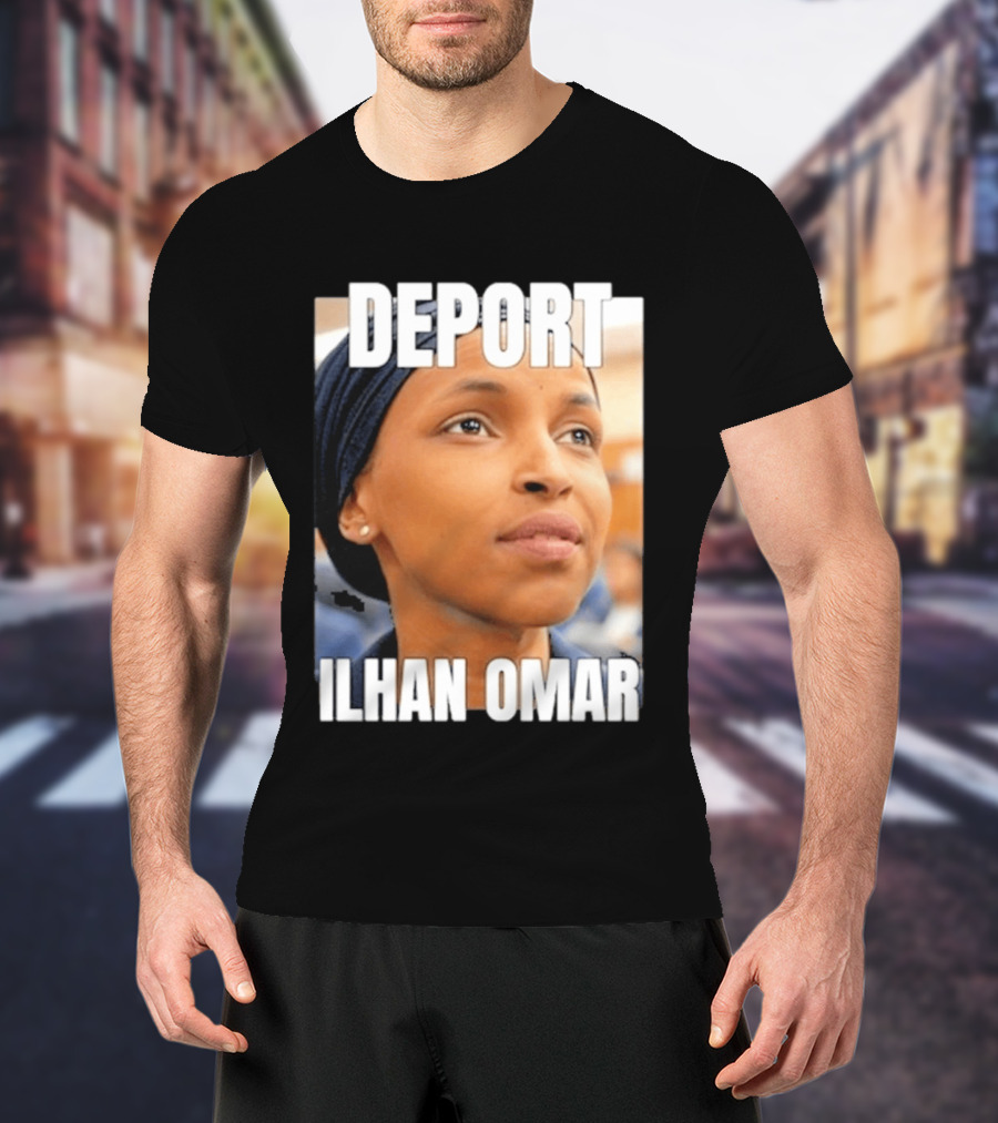 Deport Ilhan Omar T-Shirt