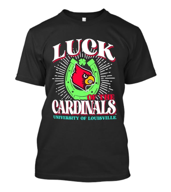 Luck Of The Cardinals University Of Louisville Horseshoe Bird T-Shirt