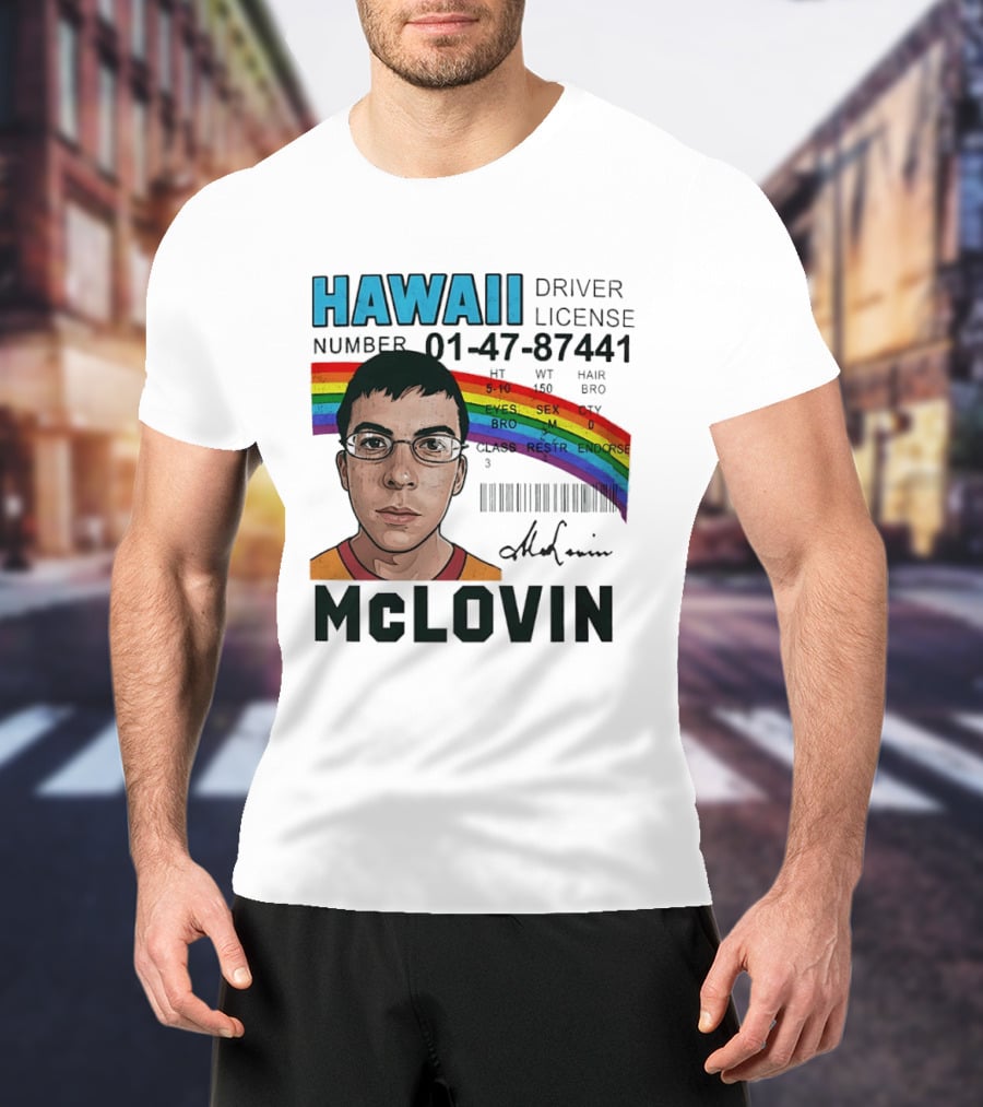 Hawaii Driver License McLovin Superbad Number 01 47 87441 Rainbow T-Shirt