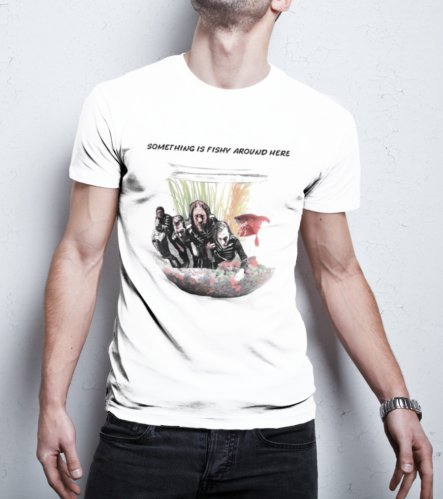 Something Is Fishy Around Here Fishbowl Aquarium T-Shirt