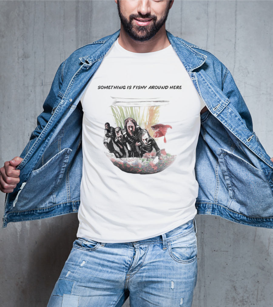 Something Is Fishy Around Here Fishbowl Aquarium T-Shirt