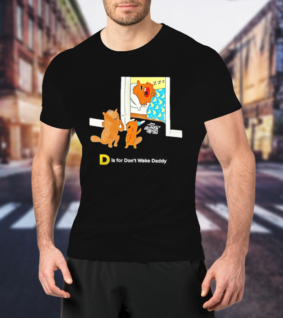D Is For Don't Wake Daddy Cartoon Squirrels Silent Bedtime Scene T-Shirt