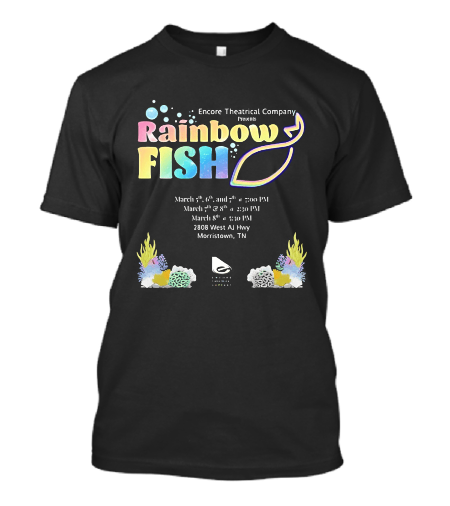 Encore Theatrical Company Presents Rainbow Fish Morristown TN March Event T-Shirt