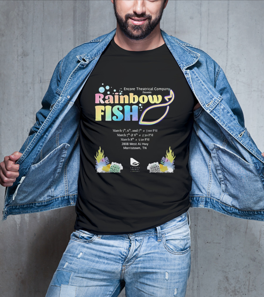 Encore Theatrical Company Presents Rainbow Fish Morristown TN March Event T-Shirt