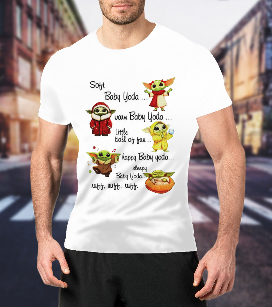 Soft Baby Yoda Warm Happy Little Ball Of Fun Baby Yoda T-Shirt