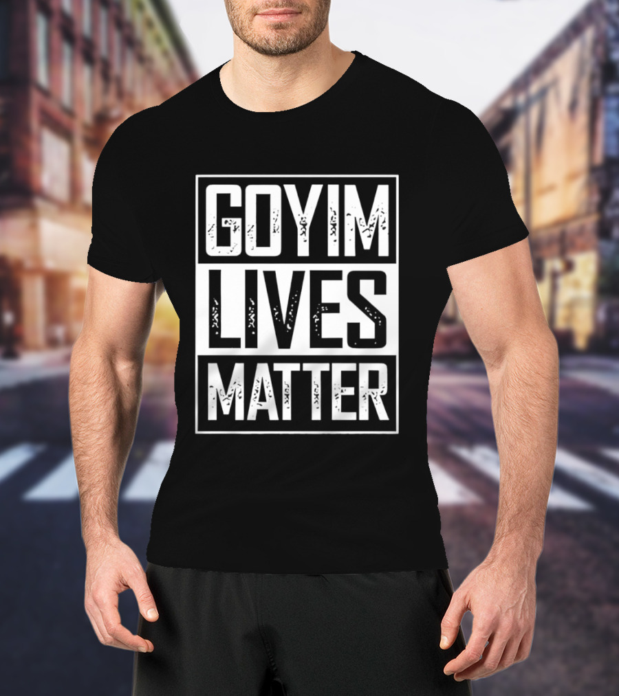 Goyim Lives Matter Phrase Rectangular Bold White T-Shirt