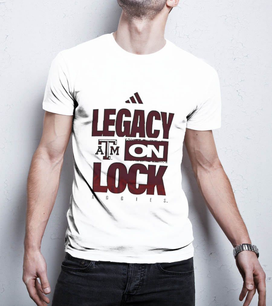 Texas A&M Aggies Legacy On Lock T-Shirt